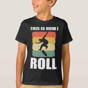 Retro Skate This Is How I Roll Skateboard  T-Shirt