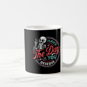 Retro Skeleton Have The Day You Deserve Peace Sign Coffee Mug