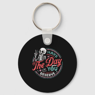 Retro Skeleton Have The Day You Deserve Peace Sign Key Ring