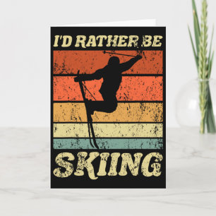 Retro Ski Vacation Winter Sports Skiers I'd Rather Card