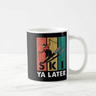 Retro Ski Ya Later Vintage Skier Ski Athletes Skis Coffee Mug