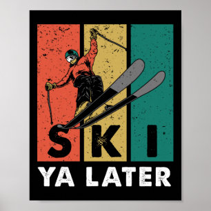Retro Ski Ya Later Vintage Skier Ski Athletes Skis Poster