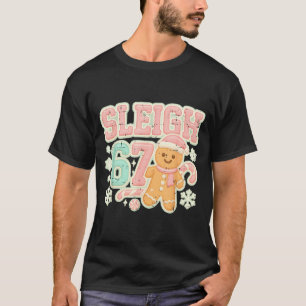 Retro Sleigh 67 Gingerbread Christmas Six Seven Me T-Shirt