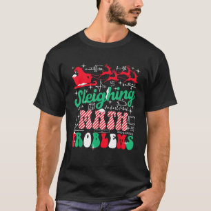 Retro Sleighing Math Problem Xmas In Math Teacher T-Shirt