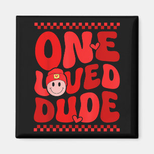 Retro Smile Face One Loved Dude Valentines Day Men Magnet