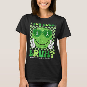 Retro Smile You Good Bruh Mental Health Matters T-Shirt