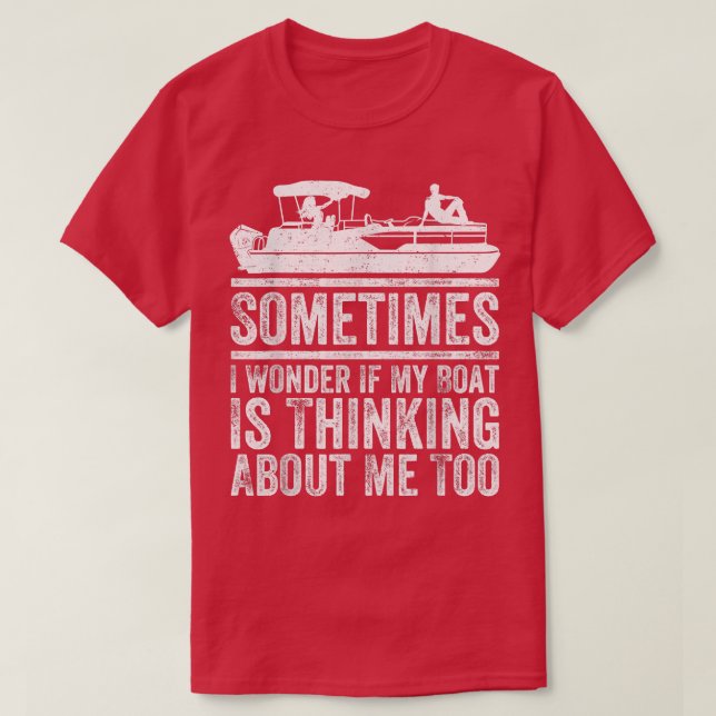 Retro Sometimes I Wonder If My Boat Is Thinking Ab T-Shirt (Design Front)