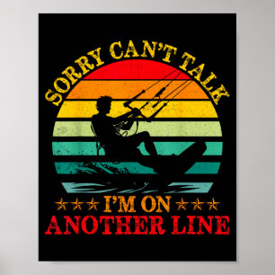 Retro Sorry Cant Talk Im On Another Line Tee Water Poster