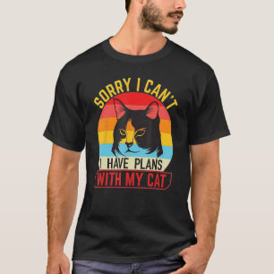 Retro Sorry I can I have plans with my Cat T-Shirt