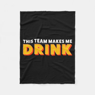 Retro Srt This Team Makes Me Drink Funny Football Fleece Blanket