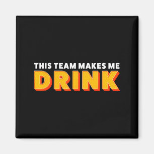 Retro Srt This Team Makes Me Drink Funny Football Magnet