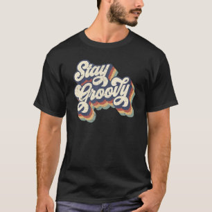 Retro Stay Groovy Vintage 70s 80s Happy Life Posit T-Shirt