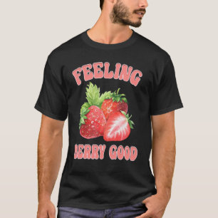 Retro Strawberry Feeling Berry Good Happy Life T-Shirt