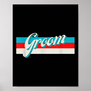 Retro Striped Groom Groomsmen Engaged Wedding Brid Poster