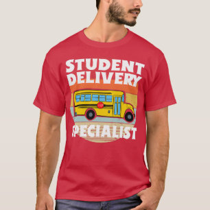 Retro Student Delivery Specialist Funny Bus Driver T-Shirt