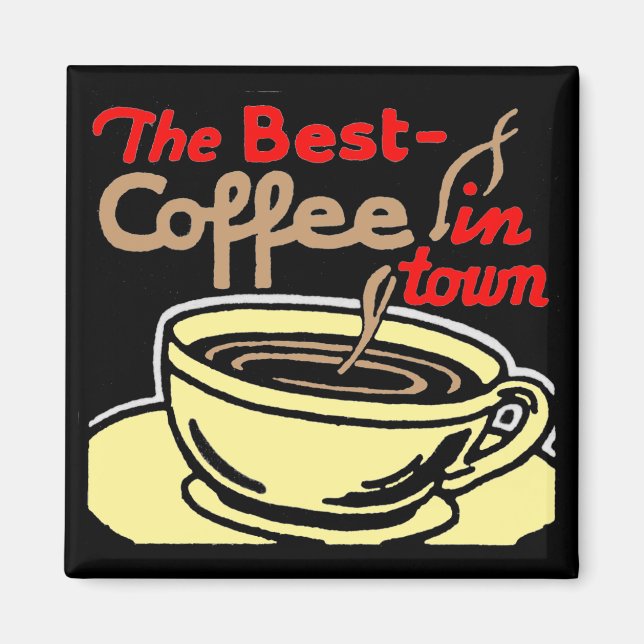 Retro-Style "Best Coffee in Town" Square Magnet (Front)