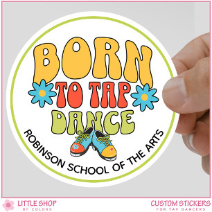 Retro Style Born to Tap Dance Customizable Classic Round Sticker