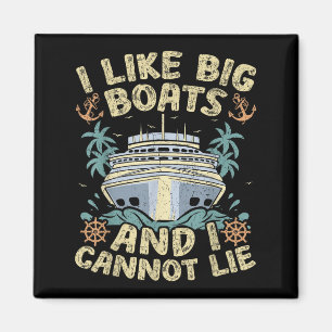 Retro Style I Like Big Boats And I Cannot Lie Crui Magnet
