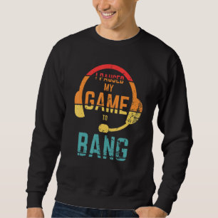 Retro Style I Paused My Game To Bang independance Sweatshirt