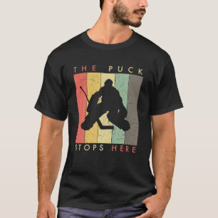 Retro Style Ice Hockey Goalie The Puck Stops Here T-Shirt