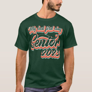 Retro Style My Last First Day Senior 2023 Back To T-Shirt