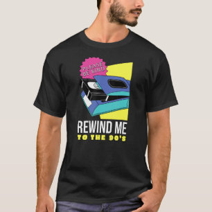 Retro Style Old School Rewind Me To The 90s Vhs Vc T-Shirt