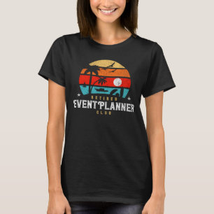 Retro Style Retirement Gag Idea Retired Event Pla T-Shirt