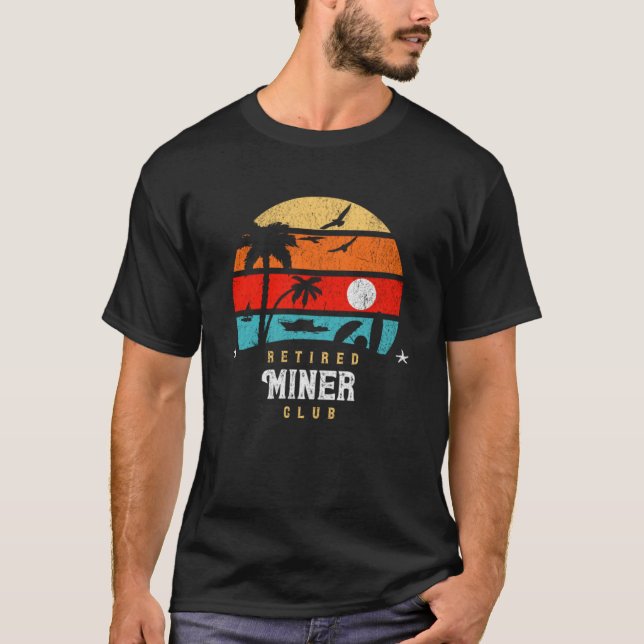 Retro Style  Retirement Gag Idea   Retired Miner T-Shirt (Front)