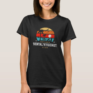 Retro Style Retirement Idea Retired Dental Hygien T-Shirt
