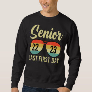 Retro Sunglasses Senior 2023 Last First Day Sweatshirt