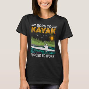 Retro Sunset Born To Kayak Forced To Work Kayaking T-Shirt