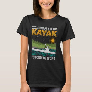Retro Sunset Born To Kayak Forced To Work Lake Kay T-Shirt