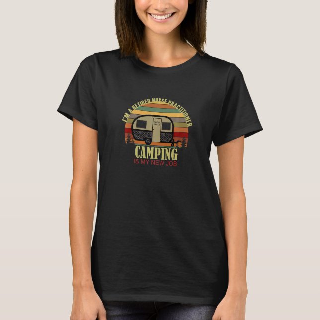 Retro Sunset Camper Retired NURSE PRACTITIONER New T-Shirt (Front)
