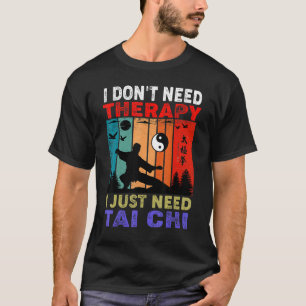 Retro Sunset I Don't Need Therapy I Just Need Tai T-Shirt