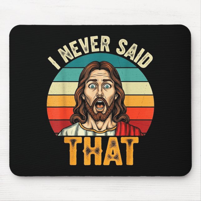 Retro Sunset I Never Said That Funny Shocked Jesus Mouse Mat (Front)