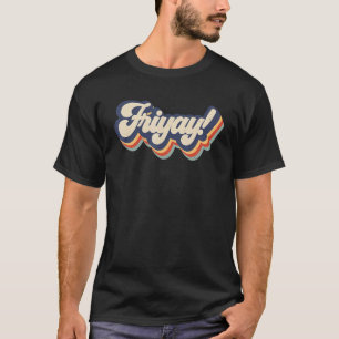 Retro Sunset It's Fri Yay Weekend Teacher & Mom F T-Shirt