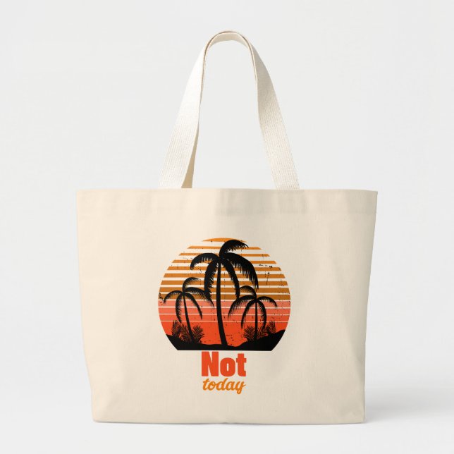 Retro Sunset - Not today Large Tote Bag (Front)