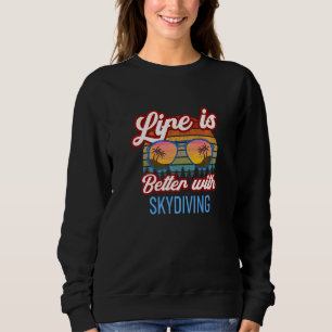 Retro Sunset Slogan With Skydiving Sweatshirt