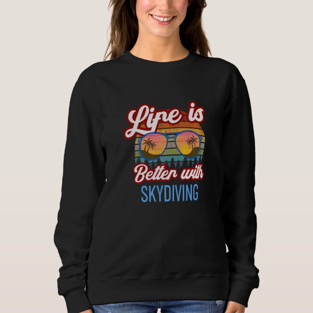 Retro Sunset Slogan   With Skydiving Sweatshirt (Front)