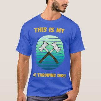 Retro Sunset This is my Axe Throwing ShirtFunny We T-Shirt