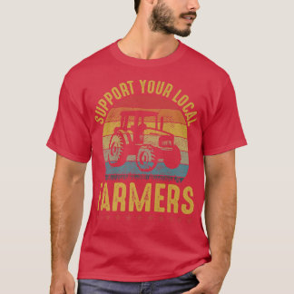 Retro Support Your Local Farmers Farm Farming Tee 