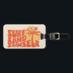 Retro Surf Sand Sunsets Palm Tree Beach Vibes Luggage Tag<br><div class="desc">Retro Surf Sand Sunsets Palm Tree Beach Vibes t-shirt is the perfect addition to your summer wardrobe. Whether you're hitting the waves or just lounging on the sand,  this tee has got you covered. Let’s Get ready for a summer filled with surf,  sand,  and unforgettable sunsets.</div>