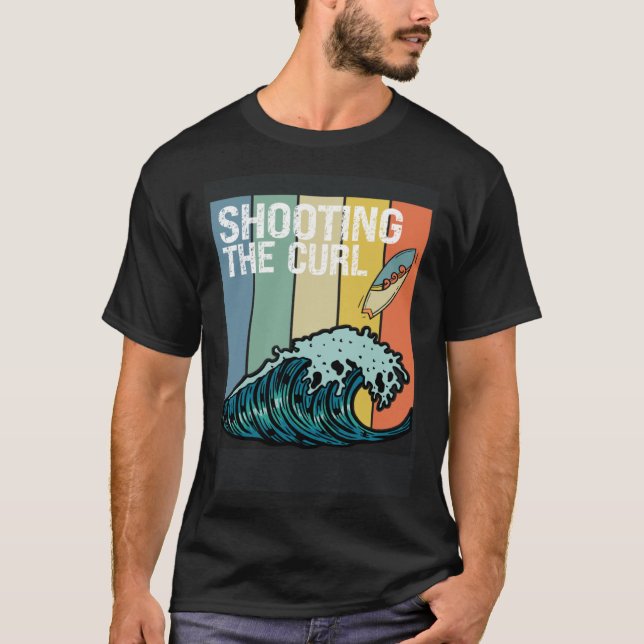 Retro Surf  Shooting the Curl Surfing Enthusiast T-Shirt (Front)