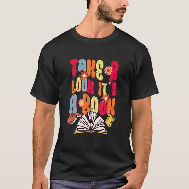 Retro Take A Look It's In A Book  Reading  Librari T-Shirt (Front)
