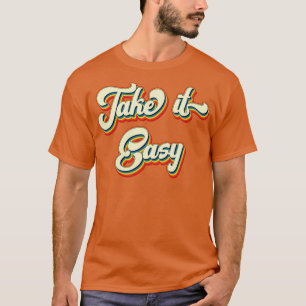 Retro Take It Easy Lifestyle T-Shirt