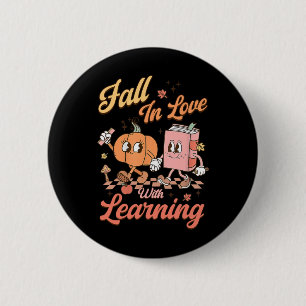 Retro Teacher Fall In Love With Learning Autumn Th 6 Cm Round Badge