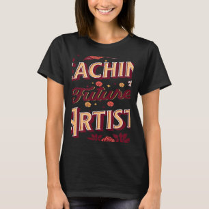 Retro Teacher Students Women Teaching Future Artis T-Shirt