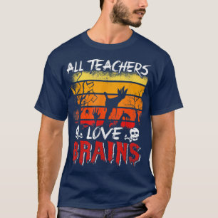 Retro Teachers Love Brains Halloween 2022 Trick or T-Shirt