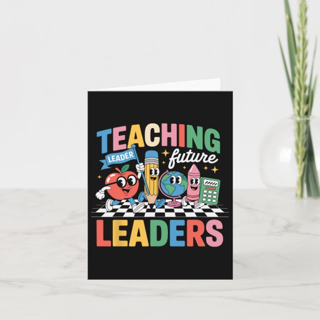 Retro Teaching Future Leaders Fun Back To School T Card (Front)
