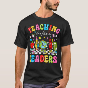 Retro Teaching Future Leaders Groovy Teacher Back T-Shirt